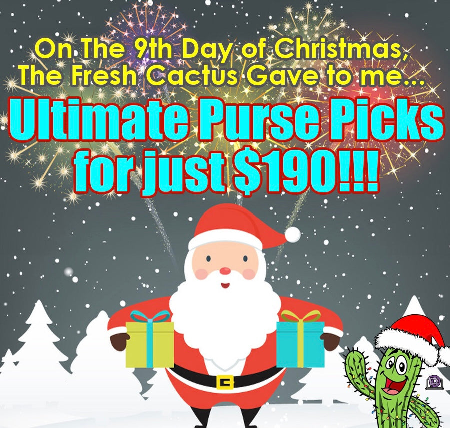 On the 9th Day of Christmas The Fresh Cactus gave to me…Ultimate Purse Pick of Choice for only $190!!!