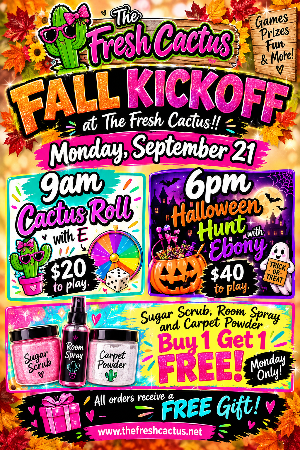FALL KICKOFF Monday 9am Cactus Roll Game with E and an Ultimate!!! Shipping is included! Buy 5 Get a FREE Gift!!!