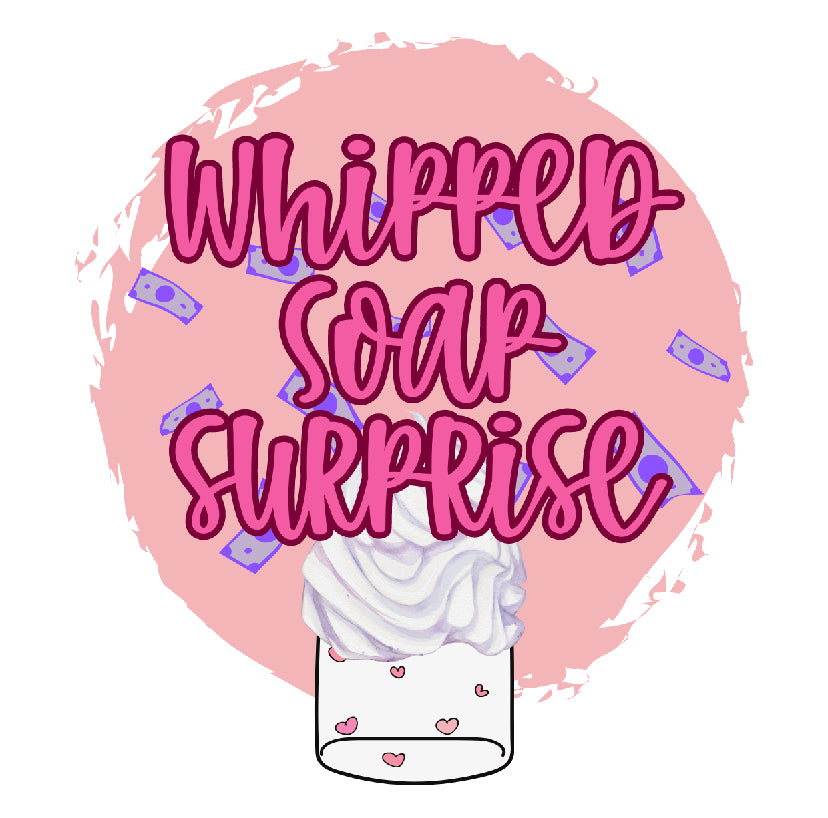 Whipped Soap Surprise → win $1-$100 CASH inside! Only $35! Shipping Included