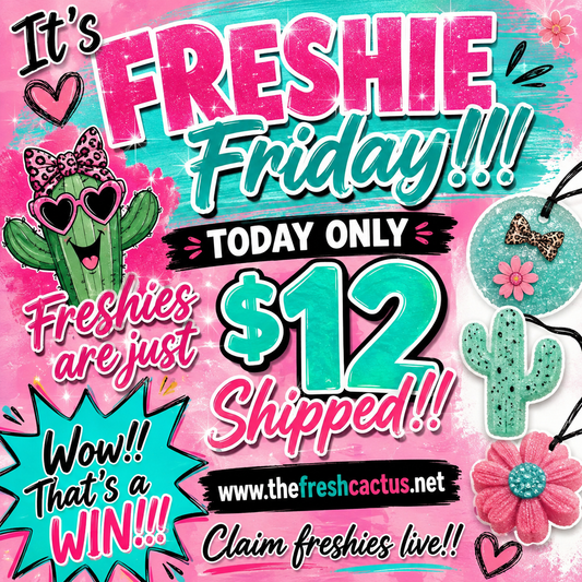 Freshie SALE!!! Only $12 today!!
