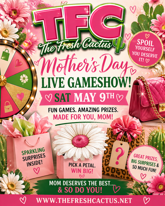 Pre Order!!! Mother’s Day Celebration Sat 5/9 → Cactus Crawl!! Pick your prize when it’s your turn! Loaded with amazing prizes!!!